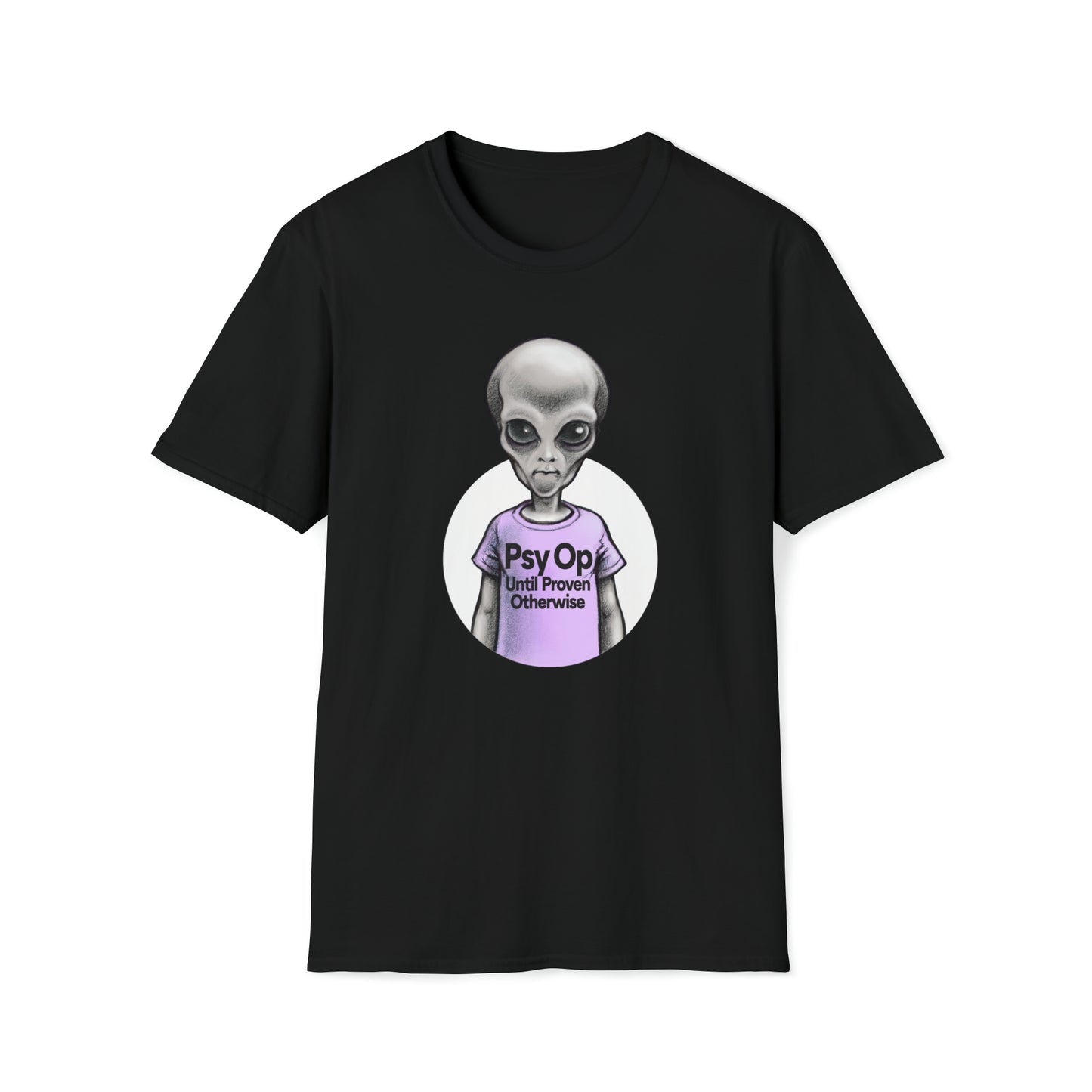 PsyOp Untill Proven Otherwise T-Shirt - Unisex