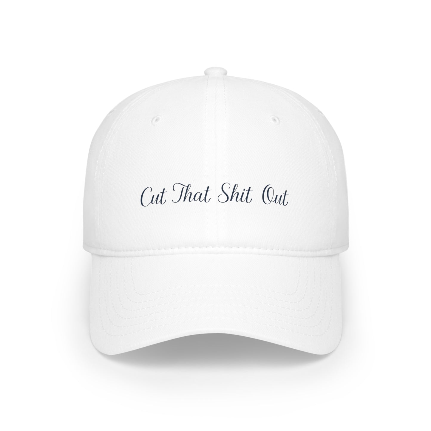 Cut That Shit Out Cap