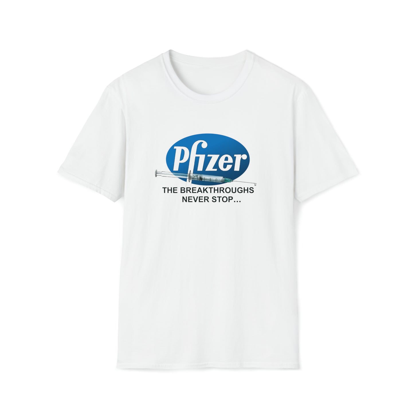 Pfizer, The Breakthroughs Never Stop T-Shirt - Unisex