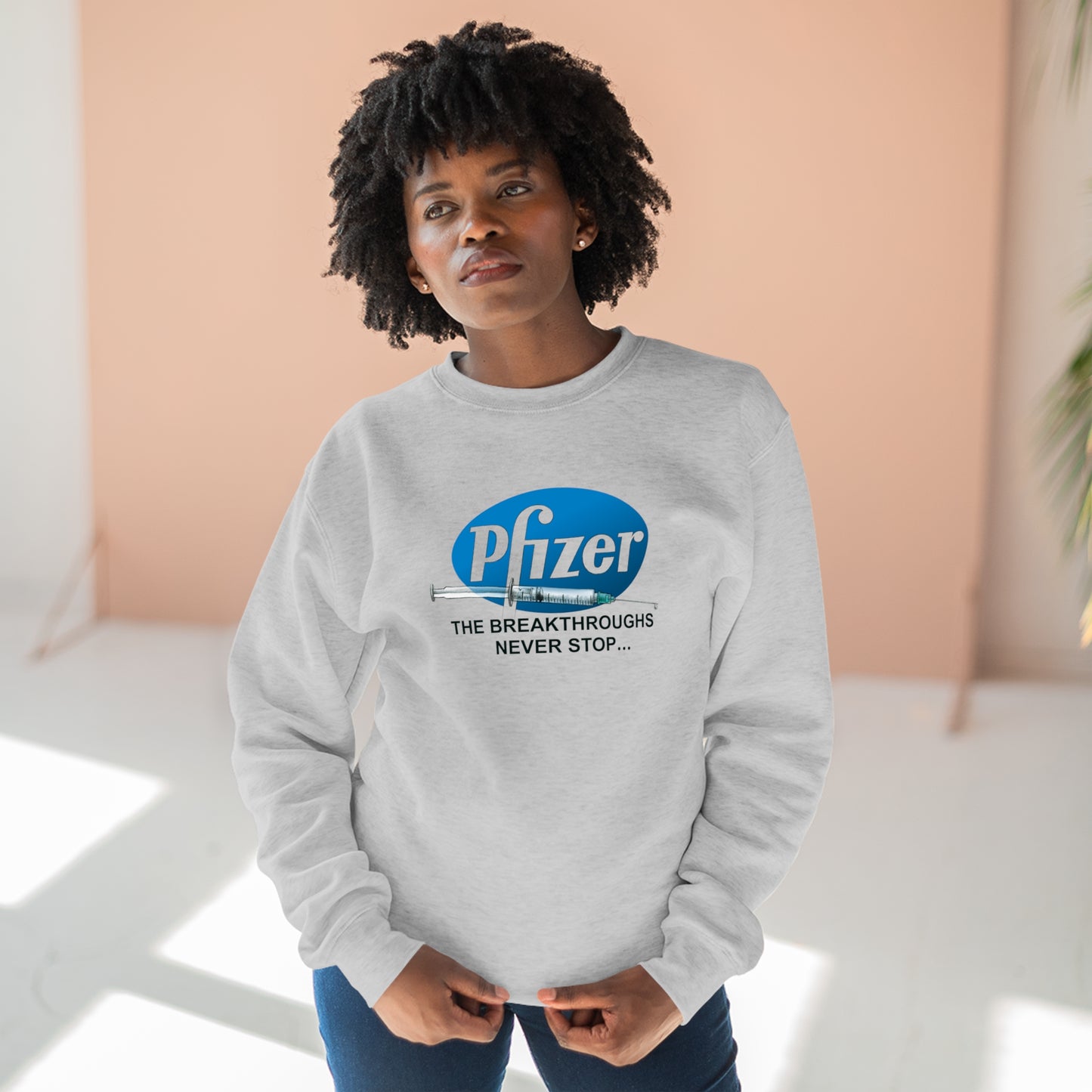 Pfizer, The Breakthroughs Never Stop Sweatshirt - Unisex