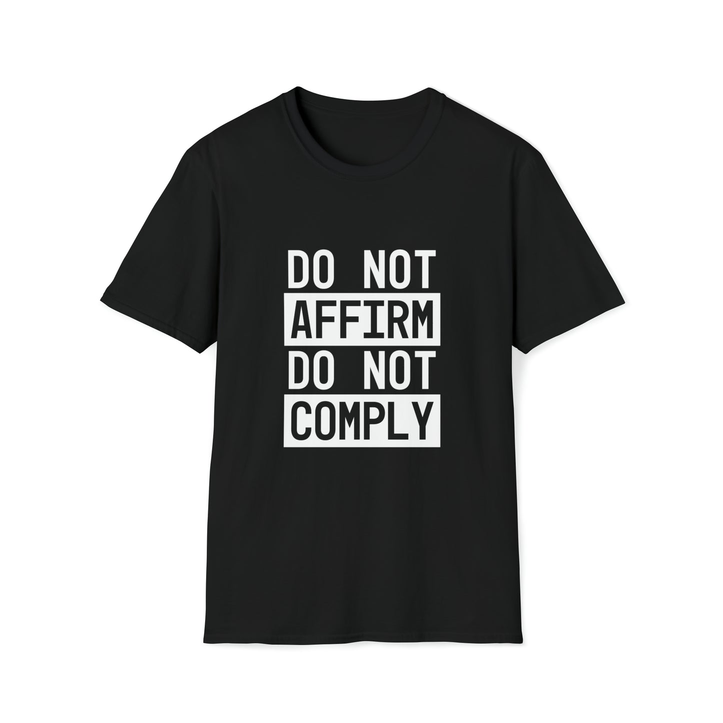 Do Not Affirm, Do Not Comply T-Shirt - Unisex