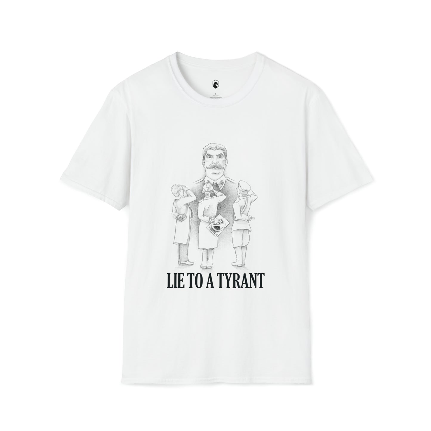 Lie to a Tyrant T-Shirt - Unisex