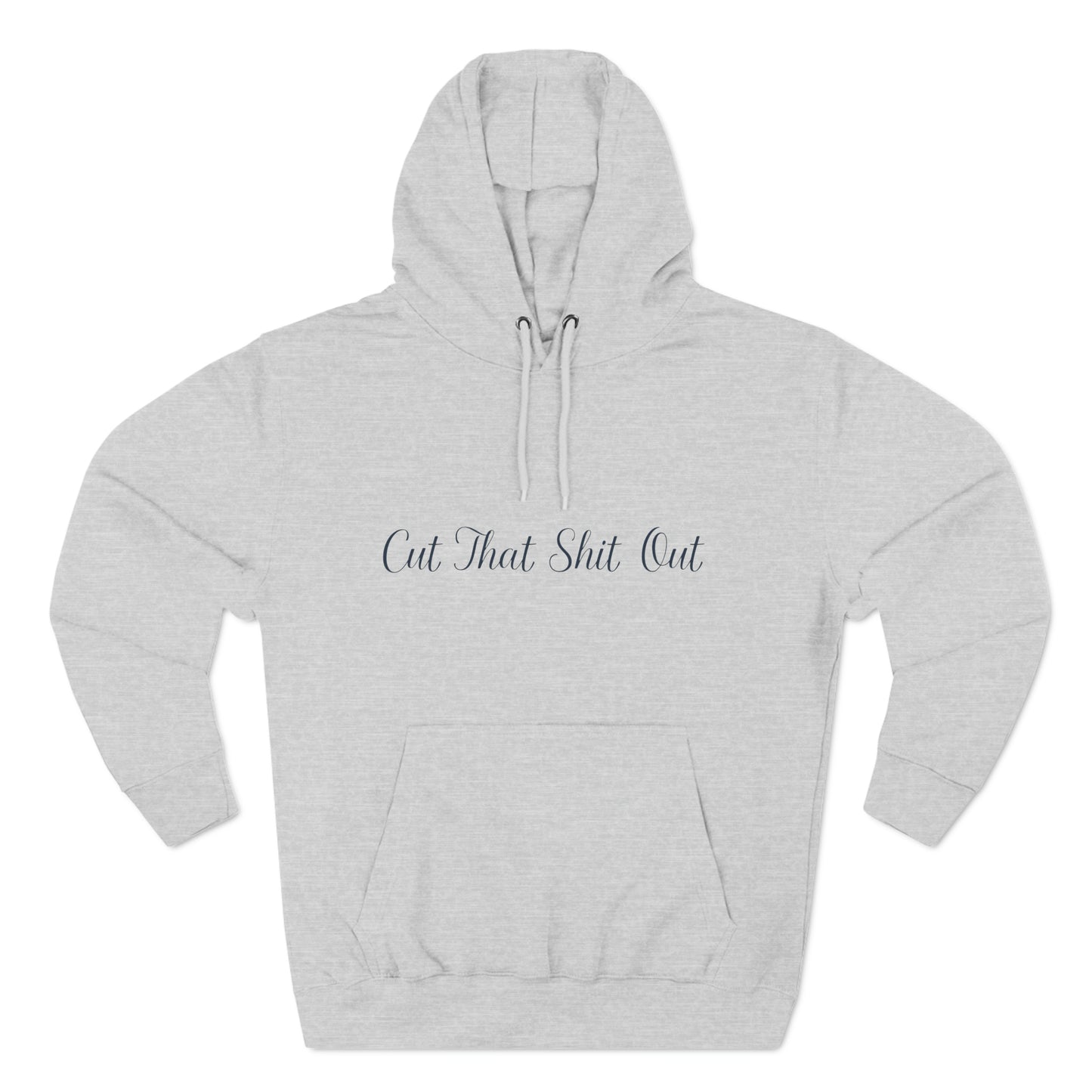 Cut That Shit Out Hoodie - Unisex