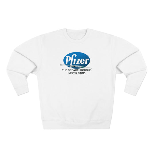Pfizer, The Breakthroughs Never Stop Sweatshirt - Unisex