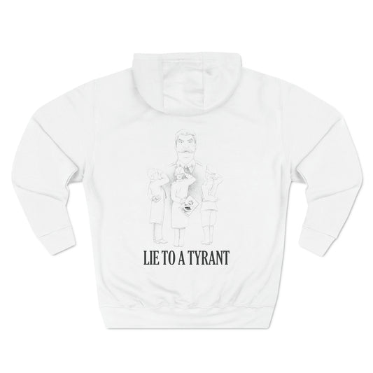 Lie to a Tyrant Hoodie - Unisex