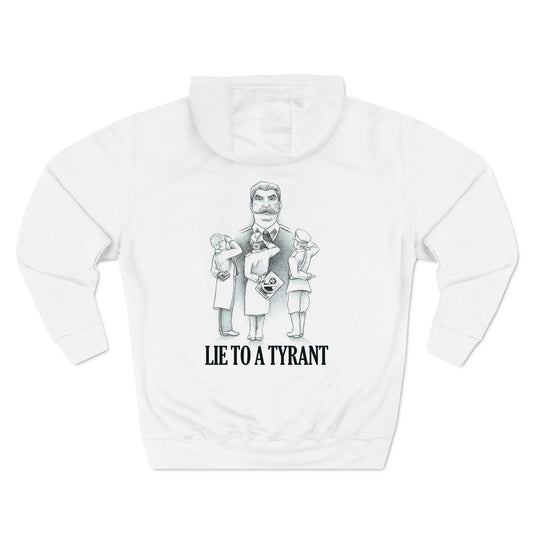 Lie to a Tyrant Hoodie - Unisex