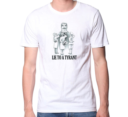 Lie to a Tyrant T-Shirt - Unisex